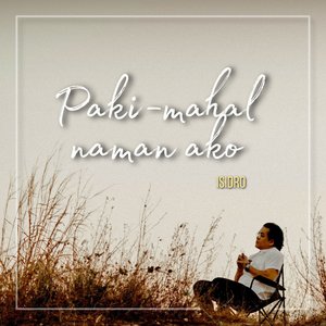 Paki-Mahal Naman Ako