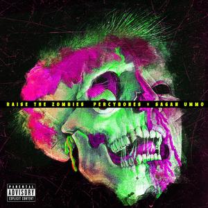 Raise The Zombies (feat. Sagan Ummo)