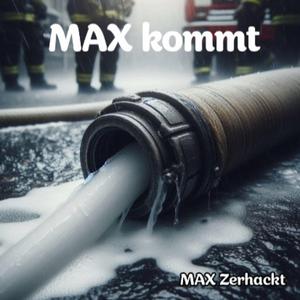 MAX kommt