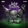 Art of Fighters - Your Poison (Wicked Minds Remix)