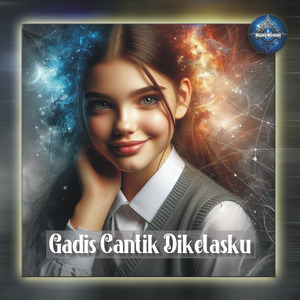 Gadis Cantik Dikelasku