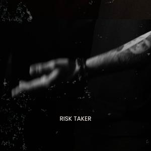 RISK TAKER