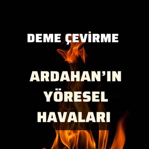 Ardahan'ın Yöresel Havaları