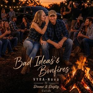 Bad Ideas & Bonfires (feat. Drome & Daglig)