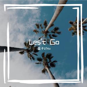 Let's Go（prod.by Rick1y&Dreamr）