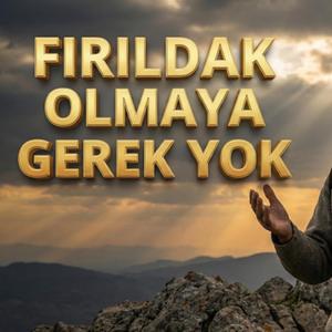 Fırıldak Olmaya Gerek Yok (feat. atarrdamar)