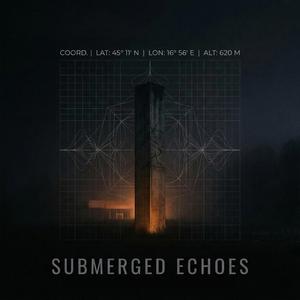 SUBMERGED ECHOES