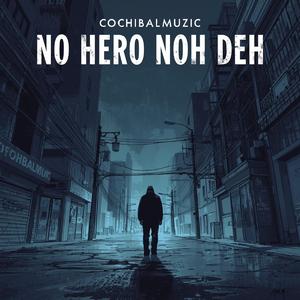 no hero noh deh