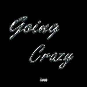 Going crazy