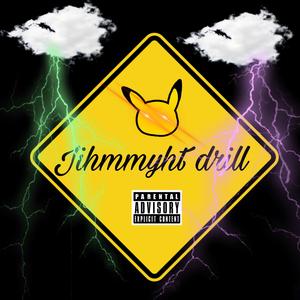 Jihmmyht Drill