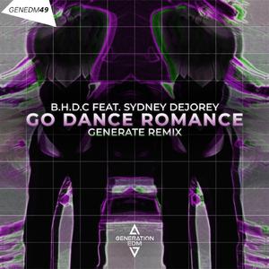 Go Dance Romance (feat. Sydney Dejorey) [Generate Remix]
