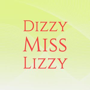 Dizzy Miss Lizzy