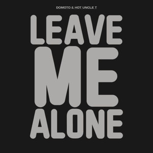 Leave Me Alone
