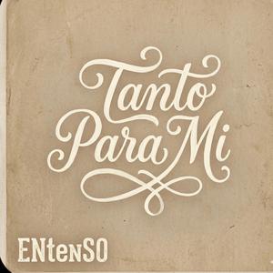Tanto Para Mi