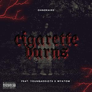 CIGARETTE BURNS (feat. wyatom & YoungAddicts)