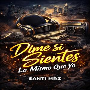 Dime si sientes lo mismo que yo