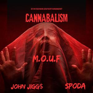 cannabalism (feat. spoda & john jigg$)