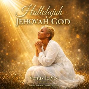 Hallelujah Jehovah God