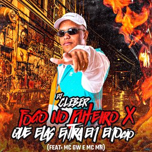 Fogo no Puteiro X Que Elas Entra em Emoção (feat. Mc Gw & MC MN)