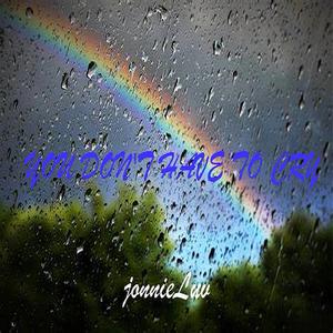 You Don't Have To Cry