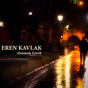 Alışmam Gerek