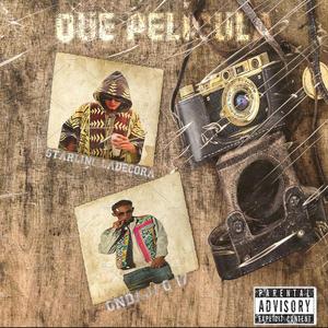 Que Pelicula (feat. Starling LaDecora & Ondajao17)