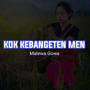 Kok Kebangeten Men
