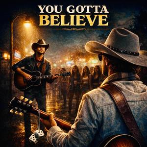 Gotta Believe