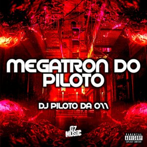 Megatron do Piloto (feat. G7 MUSIC BR)