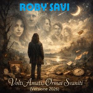 Volti Amati, Ormai Svaniti (versione 2026)