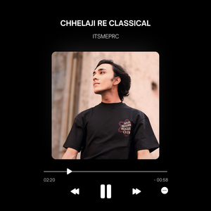 Chhelaji Re Classical