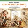 Johann Strauss II - Der Karneval in Rom (The Carnival in Rome) Operetta: Act II - III