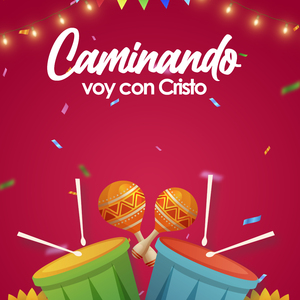 Caminando voy con Cristo