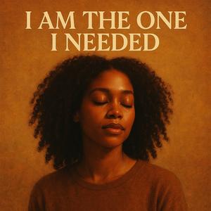 I Am The One I Needed (432 Hz)