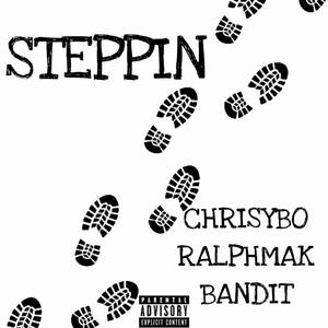 Steppin (feat. RalphMak & Bandit)