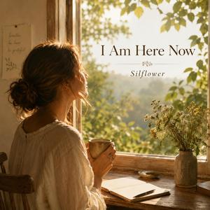 I'm here now