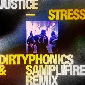 Stress (Dirtyphonics & SampliFire Remix)