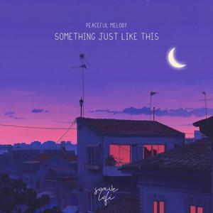 Something Just Like This