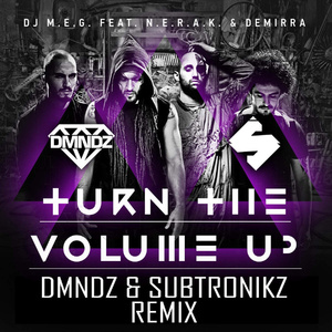 Turn the Volume Up (DMNDZ & Subtronikz Remix)