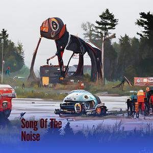 Song of the Noise