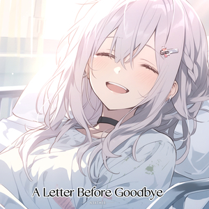 A Letter Before Goodbye
