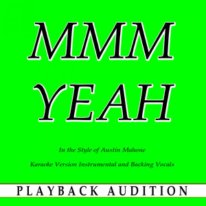 Mmm Yeah (In the Style of Austin Mahone) (Karaoke Version Instrumental)