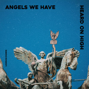 Angels We Have Heard On High