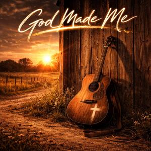 God Made Me