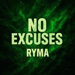 NO EXCUSES