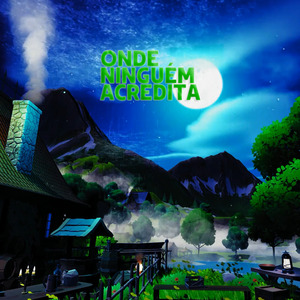 Onde Ninguém Acredita (Só o Amor Pode Vencer)