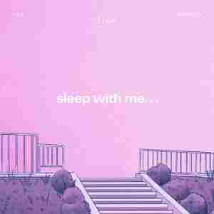 sleep whit me...