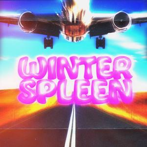WINTER SPLEEN