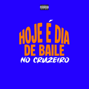 Hoje É Dia de Baile no Cruzeiro