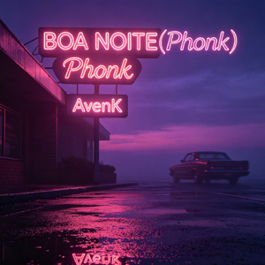 BOA NOITE(Phonk)